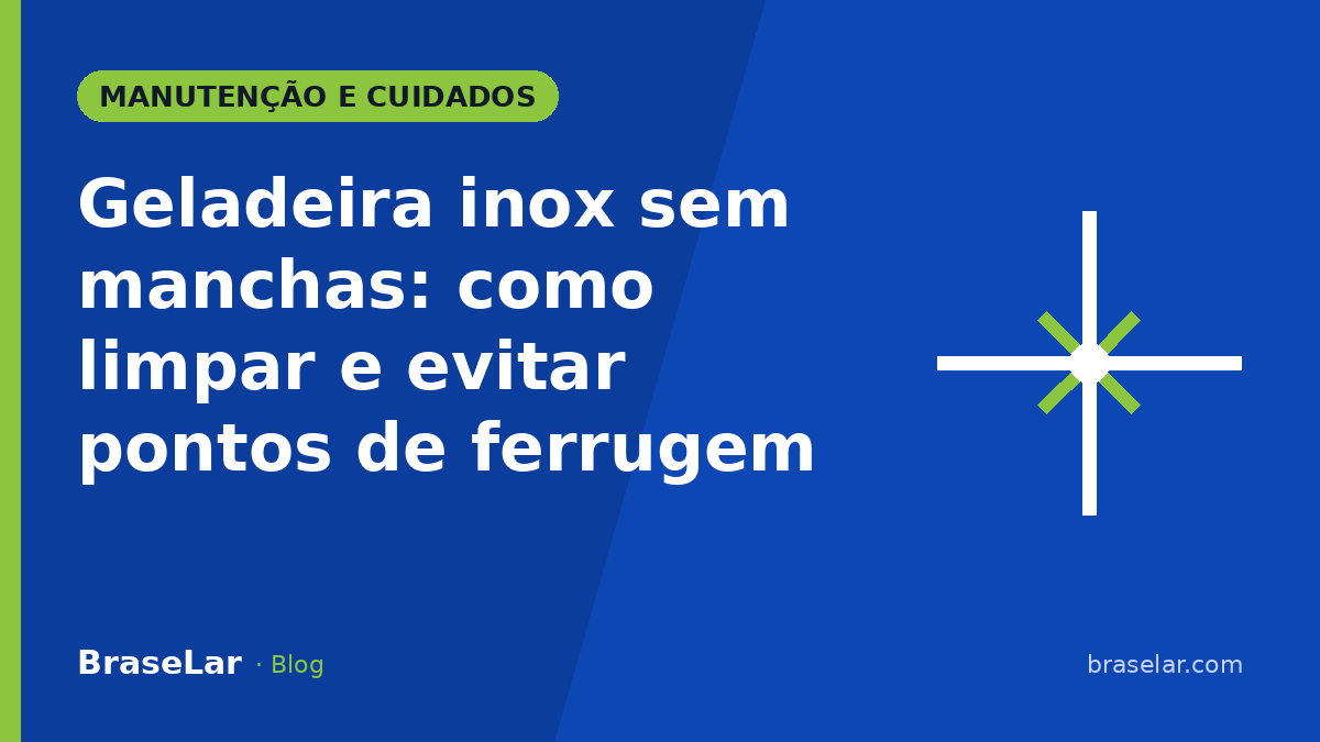 Geladeira inox sem manchas: como limpar e evitar pontos de ferrugem