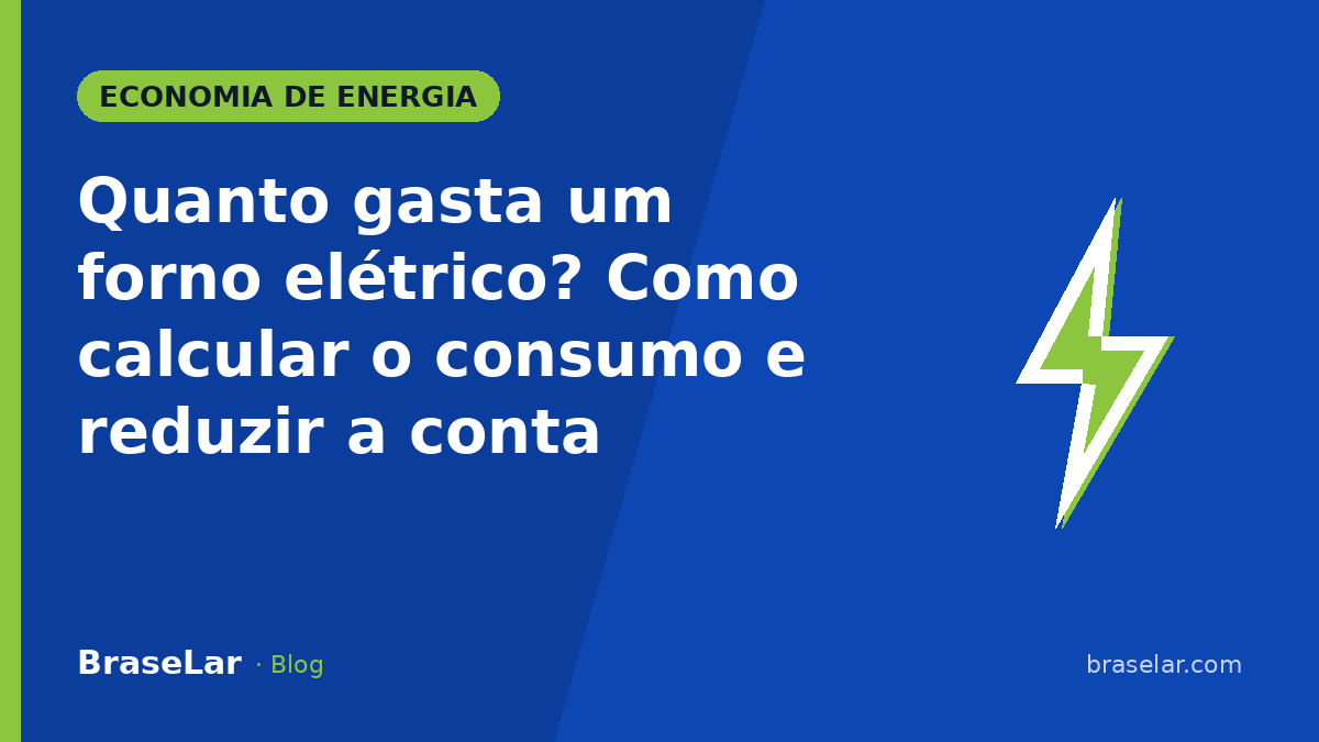 Quanto gasta um forno elétrico? Como calcular o consumo e reduzir a conta