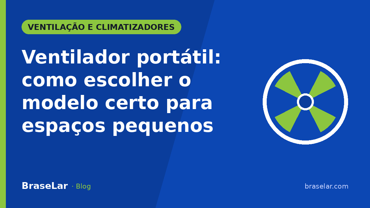 Ventilador portátil: como escolher o modelo certo para espaços pequenos